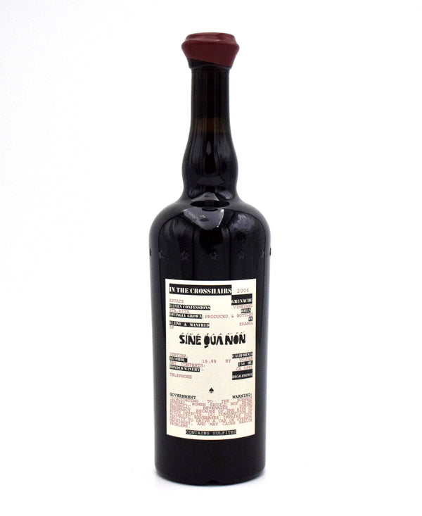 2006 Sine Qua Non In The Crosshairs Grenache
